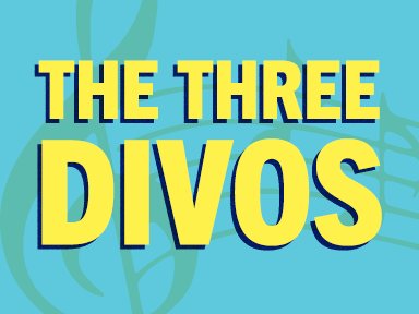 The Three Divos