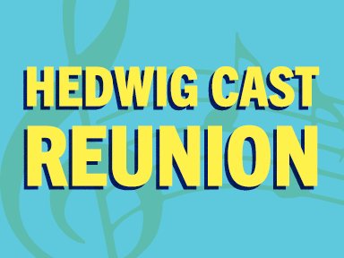 Hedwig Cast Reunion