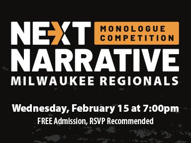 Next Narrative Monologue Competition™ Milwaukee Regionals