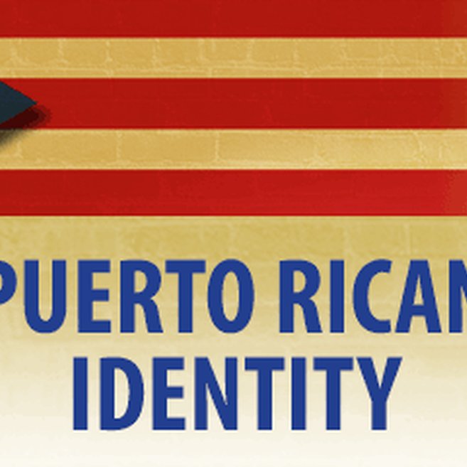 Puerto Rican Identity: The Women From The Diaspora